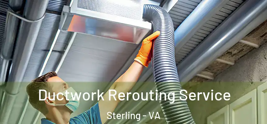  Ductwork Rerouting Service Sterling - VA