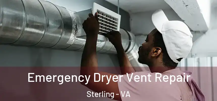 Emergency Dryer Vent Repair Sterling - VA