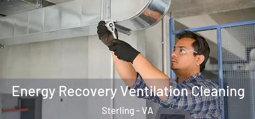 Energy Recovery Ventilation Cleaning Sterling - VA