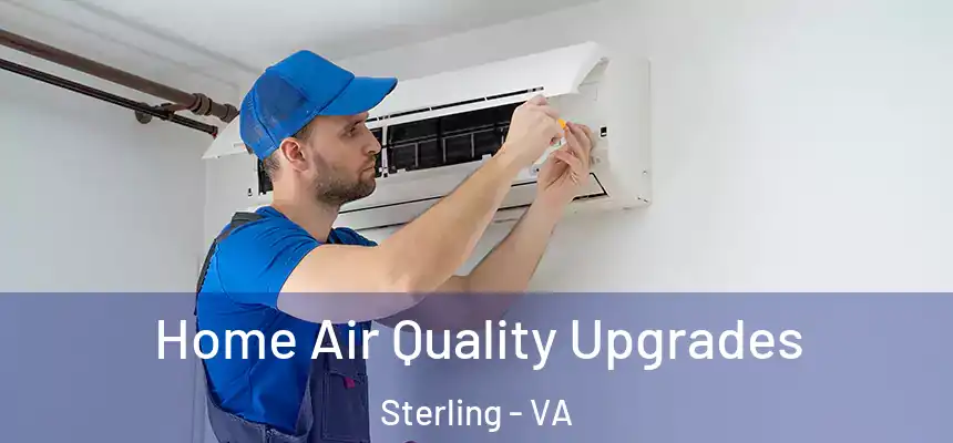 Home Air Quality Upgrades Sterling - VA