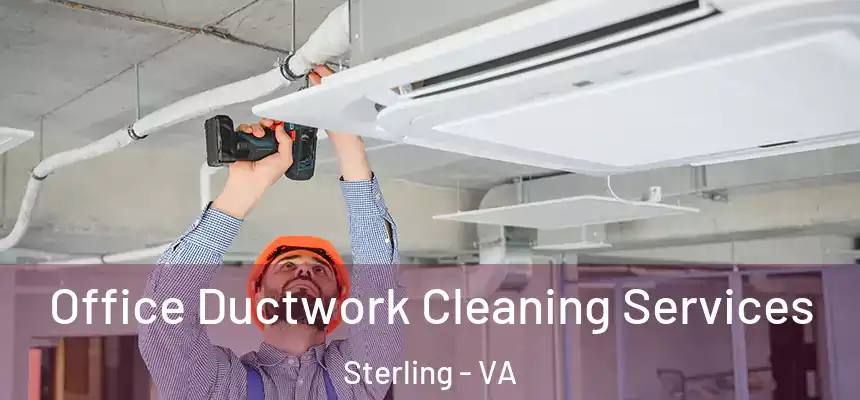 Office Ductwork Cleaning Services Sterling - VA