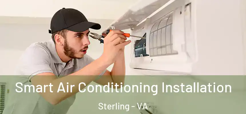  Smart Air Conditioning Installation Sterling - VA